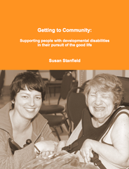 Getting to Community: Supporting People with Developmental Disabilities in their Pursuit of the Good Life