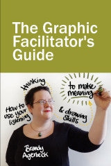 The Graphic Facilitator's Guide - Createspace